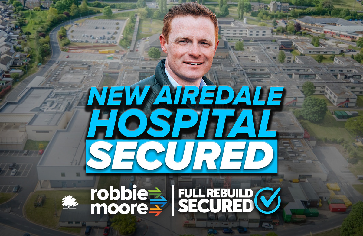 New Airedale Hospital Secured - Robbie Moore MP